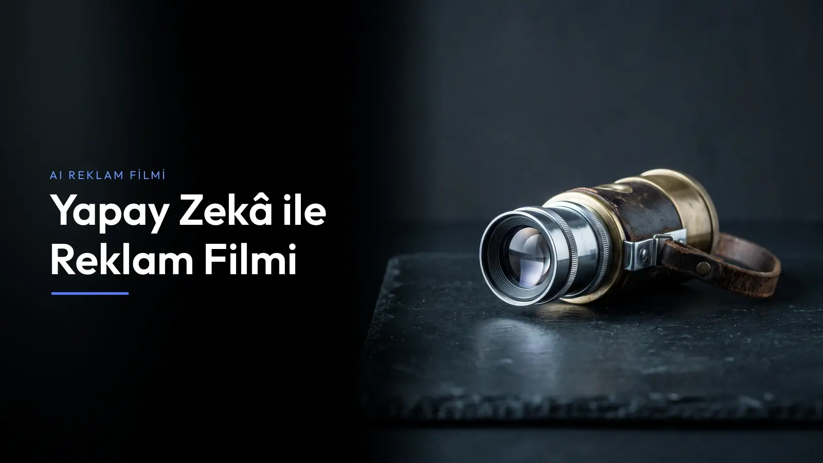 Yapay zekâ ile reklam filmi nasıl yapılır başlıklı yazının kapağı; koyu zeminde bir yönetmen vizörü