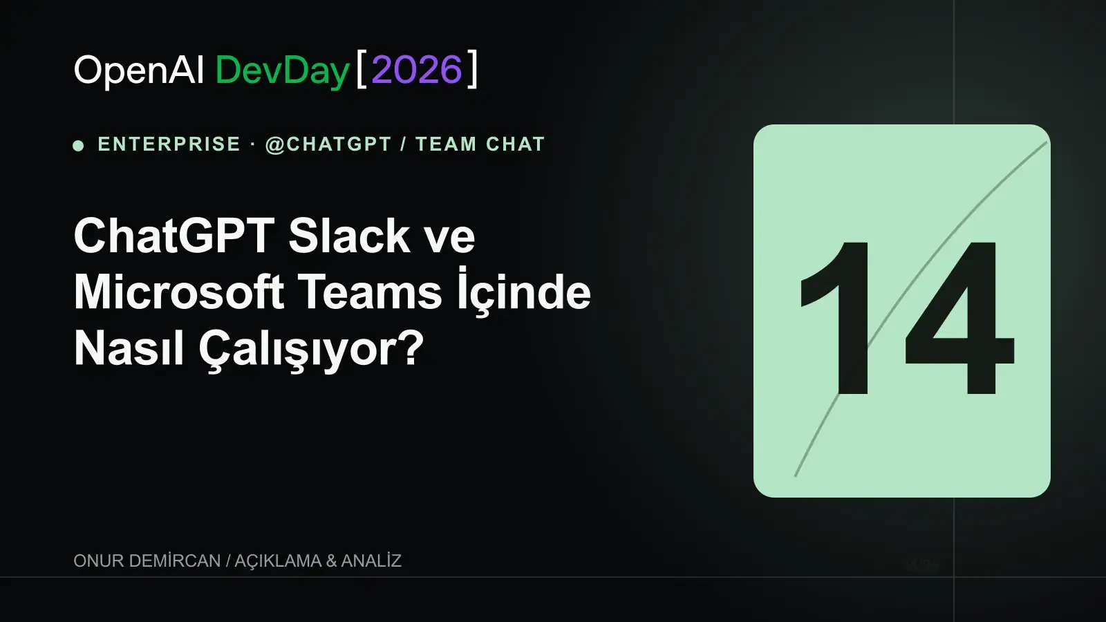 ChatGPT Slack ve Microsoft Teams İçinde Nasıl Çalışıyor? için OpenAI DevDay 2026 resmî kelime işaretiyle hazırlanmış editoryal kapak