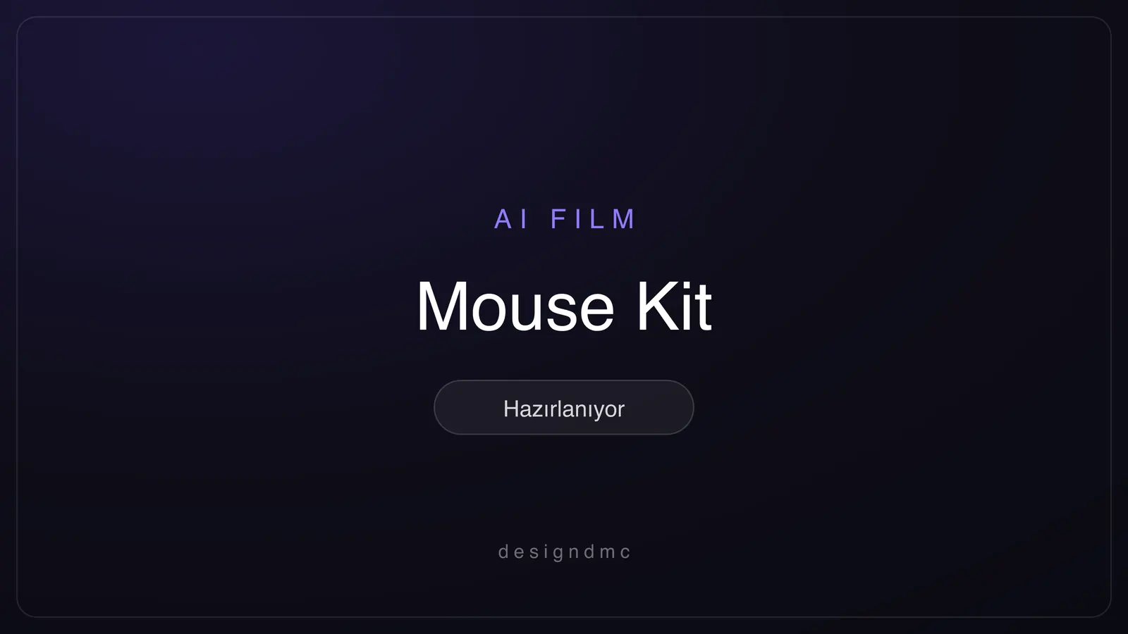 Mouse Kit AI film projesi — hazırlanıyor